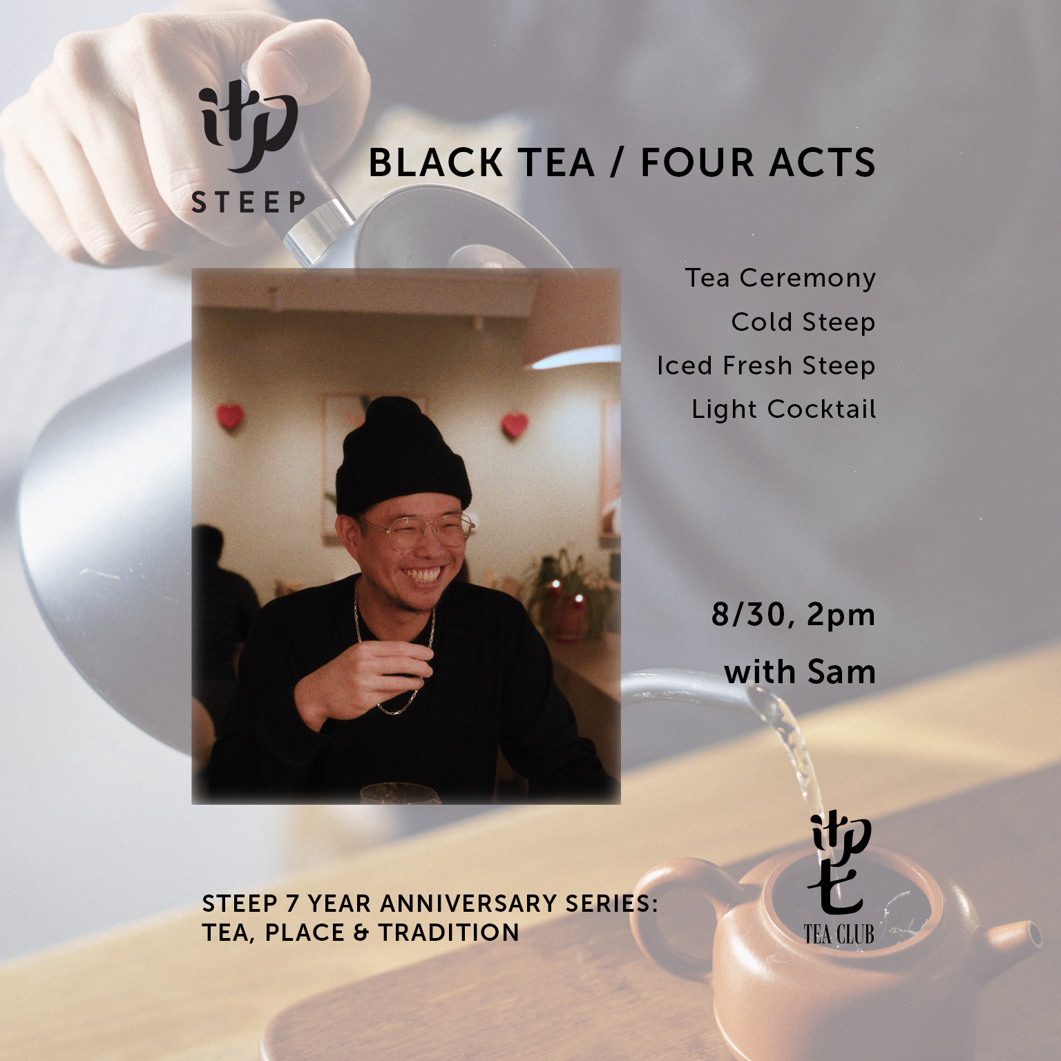 08/30 - Black Tea, Four Acts with Sam